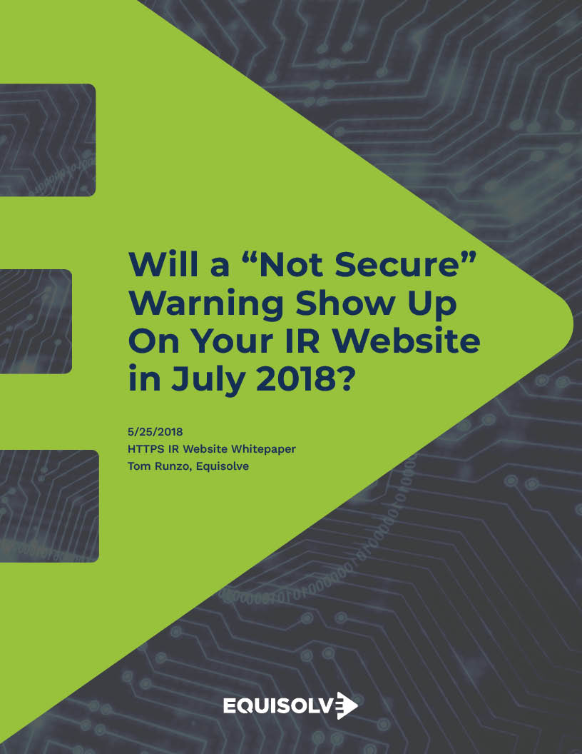 Will a "Not Secure" Warning Show Up On Your IR Website in July 2018?